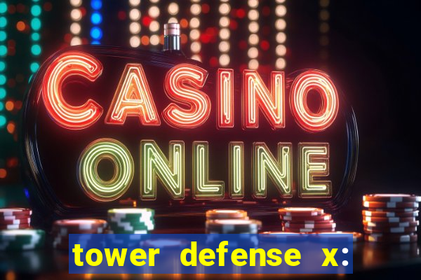 tower defense x: beta codes